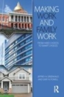 Image for Making work and family work: from hard choices to smart choices