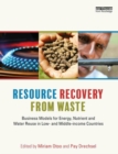 Image for Resource recovery from waste  : business models for energy, nutrients and water reuse