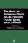 Image for The African American voice in U.S. foreign policy since World War II