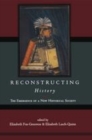 Image for Reconstructing history  : the emergence of a new historical society
