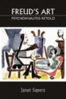 Image for Freud&#39;s art: psychoanalysis retold
