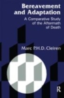 Image for Bereavement and adaptation  : a comparative study of the aftermath of death