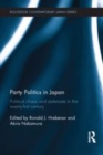 Image for Party politics in Japan: political chaos and stalemate in the 21st century