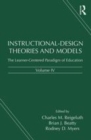 Image for Instructional-design theories and modelsVolume IV,: The learner-centered paradigm of education