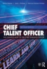 Image for Chief Talent Officer  : the evolving role of the Chief Learning Officer