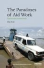 Image for The paradoxes of aid work: passionate professionals