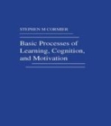 Image for Basic processes of learning, cognition, and motivation