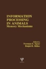 Image for Information processing in animals, memory mechanisms