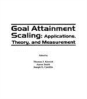 Image for Goal Attainment Scaling: applications, theory, and measurement