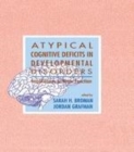 Image for Atypical cognitive deficits in developmental disorders: implications for brain function