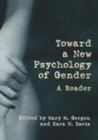 Image for Toward a new psychology of gender: a reader