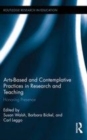 Image for Arts-based and contemplative practices in research and teaching: honouring presence