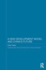 Image for A new development model and China&#39;s future