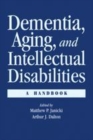 Image for Dementia, aging, and intellectual disabilities: a handbook