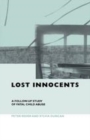 Image for Lost innocents: a follow-up study of fatal child abuse