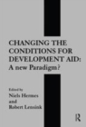 Image for Changing the conditions for development aid  : a new paradigm?