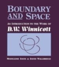 Image for Boundary and space: an introduction to the work of D.W. Winnicott