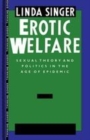 Image for Erotic Welfare: Sexual Theory and Politics in the Age of Epidemic