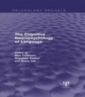 Image for Cognitive Neuropsychology of Language (Psychology Revivals)