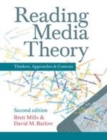 Image for Reading media theory: thinkers, approaches, contexts