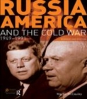 Image for Russia, America and the Cold War, 1949-1991