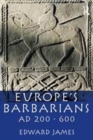 Image for Europe&#39;s Barbarians AD 200-600