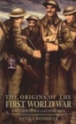 Image for The origins of the First World War: controversies and consensus
