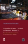 Image for Challenges and change in middle America: perspectives on development in Mexico, Central America and the Caribbean