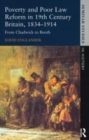 Image for Poverty and poor law reform in Britain: from Chadwick to Booth, 1834-1914