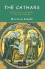 Image for The Cathars: dualist heretics in Languedoc in the high Middle Ages