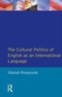 Image for The Cultural Politics of English as an International Language