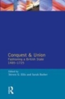 Image for Conquest and union: fashioning a British state, 1485-1725