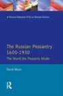 Image for The Russian peasantry, 1600-1930: the world the peasants made