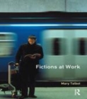 Image for Fictions at Work: Language and Social Practice in Fiction