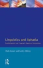 Image for Linguistics and aphasia: psycholinguistic and pragmatic aspects of intervention