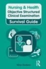 Image for Nursing &amp; health objective structured clinical examination survival guide