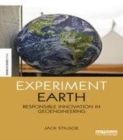 Image for Experiment Earth: responsible innovation in geoengineering