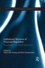 Image for Institutional structure of financial regulation: theories and international experiences