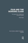 Image for Film and the working class: the feature film in British and American society