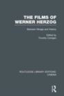 Image for The films of Werner Herzog: between mirage and history