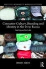 Image for Consumer culture, branding and identity in the new Russia: from five-year plan to 4x4