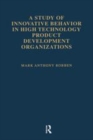Image for A study of innovative behavior  : in high technology product development organizations