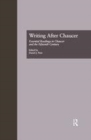 Image for Writing after Chaucer  : essential readings in Chaucer and the fifteenth century