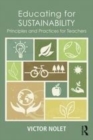 Image for Educating for sustainability: principals and practices for teachers