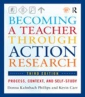 Image for Becoming a teacher through action research: process, context, and self-study