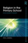 Image for Religion in the primary school: ethos, diversity, citizenship