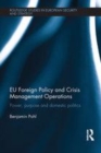 Image for EU foreign policy and crisis management operations: power, purpose and domestic politics