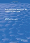Image for Total Parenteral Nutrition in the Hospital and at Home