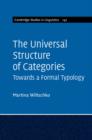 Image for The universal structure of categories: towards a formal typology