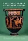 Image for The Italic people of ancient Apulia: new evidence from pottery for workshops, markets, and customs